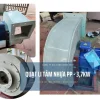 Quạt ly tâm bằng nhựa PP công suất 3,7kw chống ăn mòn